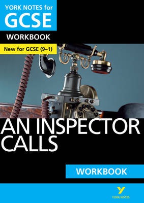 Inspector Calls: York Notes for GCSE Workbook the ideal way to catch up, test your knowledge and feel ready for and 2023 and 2024 exams and assessment