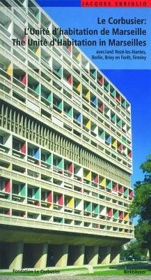 Corbusier - L'Unite d habitation de Marseille / The Unite d Habitation in Marseilles