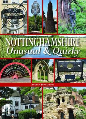 Nottinghamshire Unusual a Quirky