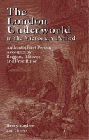 The London Underworld in the Victorian Period: v. 1