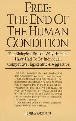 Free: the End of the Human Condition