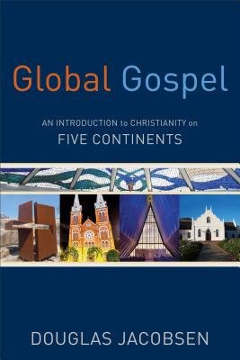 Global Gospel Â– An Introduction to Christianity on Five Continents
