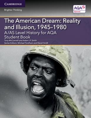 A/AS Level History for AQA The American Dream: Reality and Illusion, 1945Â–1980 Student Book