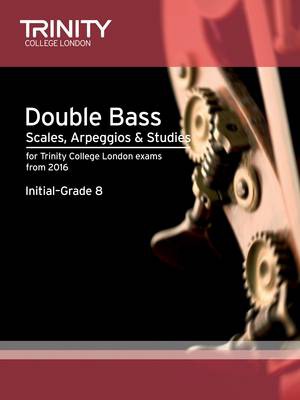 Double Bass Scales, Arpeggios a Studies Initial-Grade 8 from 2016