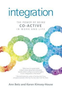 Integration: The Power of Being Co–Active in Work and Life