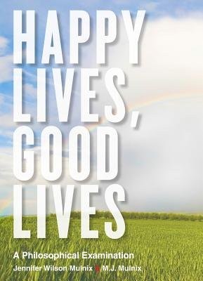 Happy Lives, Good Lives