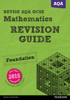 Pearson REVISE AQA GCSE (9-1) Maths Foundation Revision Guide: For 2024 and 2025 assessments and exams - incl. free online edition (REVISE AQA GCSE Ma