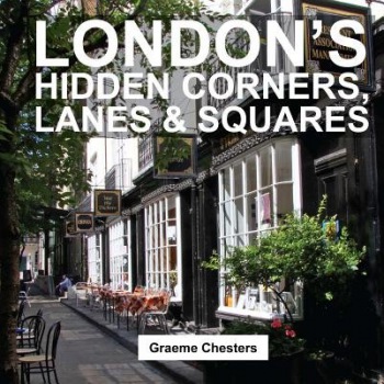 London's Hidden Corners, Lanes a Squares