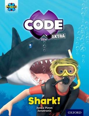 Project X CODE Extra: Green Book Band, Oxford Level 5: Shark Dive: Shark!