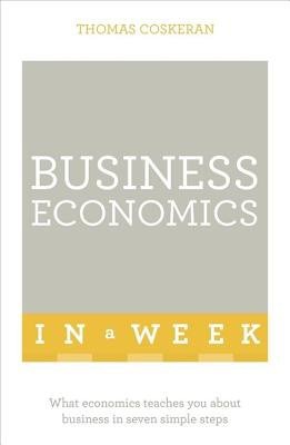 Business Economics In A Week