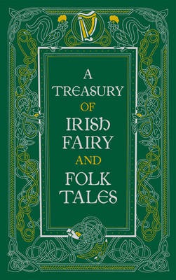 Treasury of Irish Fairy and Folk Tales (Barnes a Noble Collectible Editions)