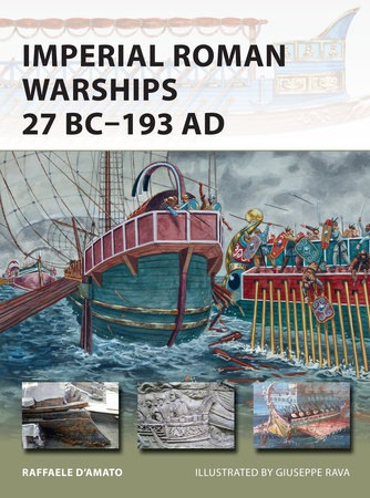 Imperial Roman Warships 27 BCÂ–193 AD