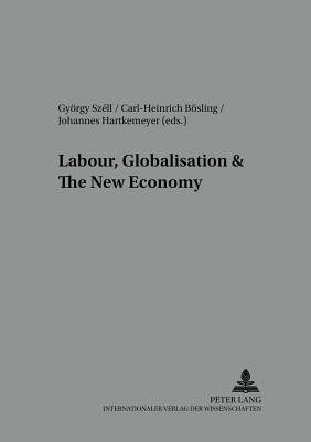 Labour, Globalisation and the New Economy
