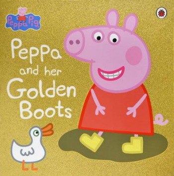 Peppa Pig: Peppa and Her Golden Boots