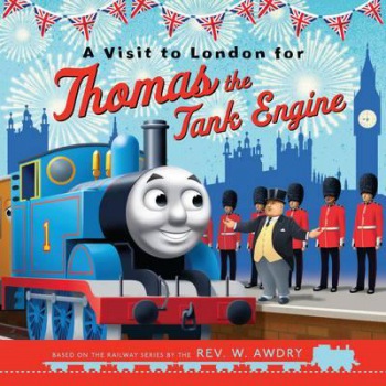 Thomas a Friends: A Visit to London for Thomas the Tank Engine