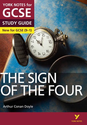 Sign of the Four: York Notes for GCSE everything you need to catch up, study and prepare for and 2023 and 2024 exams and assessments