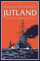 Royal Navy Officer’s Jutland Pocket-Manual 1916