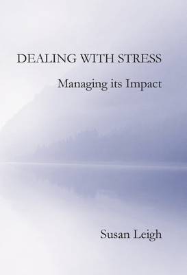 Dealing with Stress, Managing its Impact