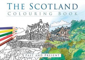 Scotland Colouring Book: Past and Present