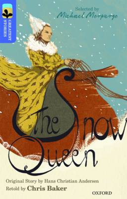 Oxford Reading Tree TreeTops Greatest Stories: Oxford Level 17: The Snow Queen