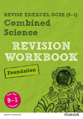 Pearson REVISE Edexcel GCSE (9-1) Combined Science Foundation Revision Workbook: For 2024 and 2025 assessments and exams (Revise Edexcel GCSE Science