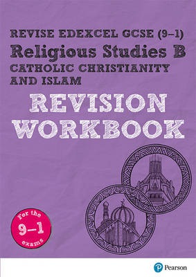 Pearson REVISE Edexcel GCSE Religious Studies, Catholic Christianity a Islam Revision Workbook - 2023 and 2024 exams