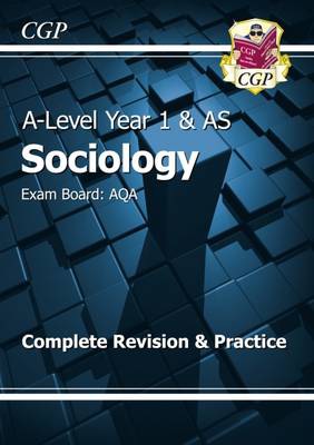 A-Level Sociology: AQA Year 1 a AS Complete Revision a Practice