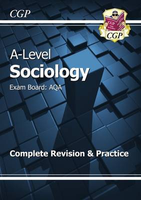 AS and A-Level Sociology: AQA Complete Revision a Practice (with Online Edition)