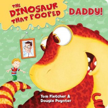 Dinosaur that Pooped Daddy!