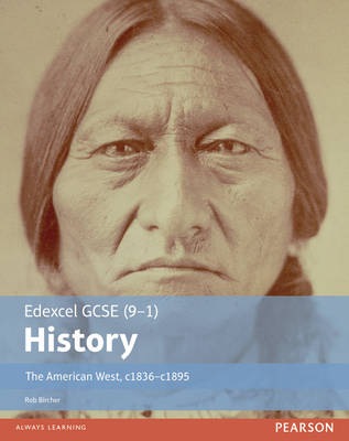 Edexcel GCSE (9-1) History The American West, c1835Â–c1895 Student Book