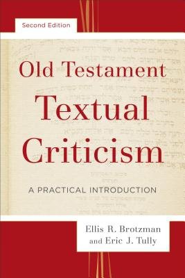 Old Testament Textual Criticism - A Practical Introduction