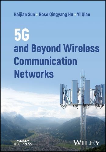 5G and Beyond Wireless Communication Networks