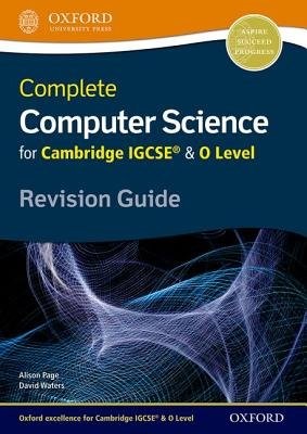 Complete Computer Science for Cambridge IGCSE® a O Level Revision Guide