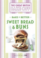 Great British Bake Off – Bake it Better (No.7): Sweet Bread a Buns