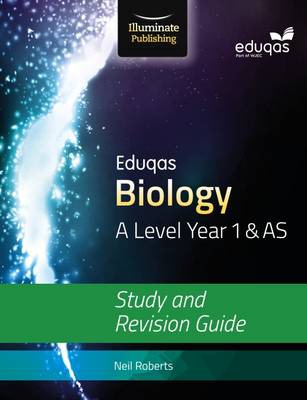 Eduqas Biology for A Level Year 1 a AS: Study and Revision Guide