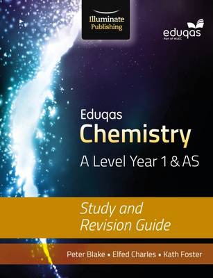 Eduqas Chemistry for A Level Year 1 a AS: Study and Revision Guide