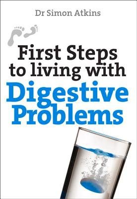 First Steps to living with Digestive Problems