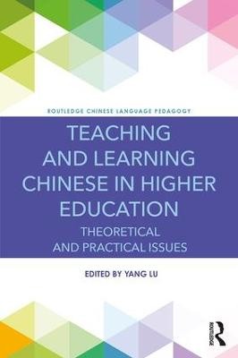 Teaching and Learning Chinese in Higher Education