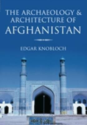 Archaeology and Architecture of Afghanistan