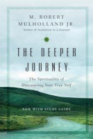 Deeper Journey – The Spirituality of Discovering Your True Self