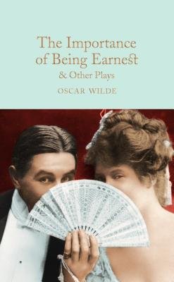 Importance of Being Earnest a Other Plays