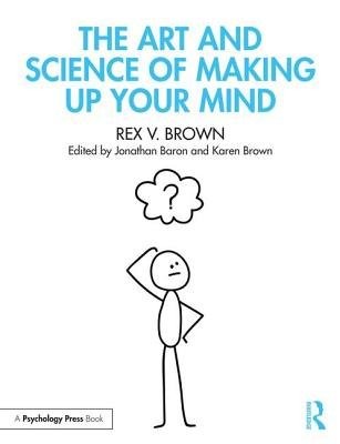 Art and Science of Making Up Your Mind