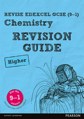 Pearson REVISE Edexcel GCSE (9-1) Chemistry Higher Revision Guide: For 2024 and 2025 assessments and exams - incl. free online edition (Revise Edexcel
