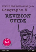 Pearson REVISE Edexcel GCSE (9-1) Geography A Revision Guide: For 2024 and 2025 assessments and exams - incl. free online edition (Revise Edexcel GCSE