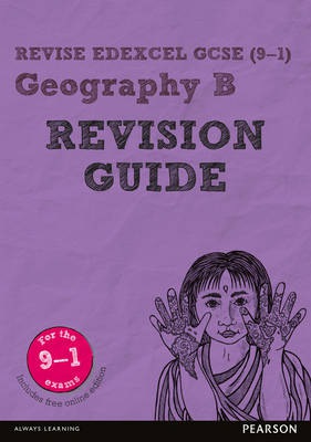 Pearson REVISE Edexcel GCSE (9-1) Geography B Revision Guide: For 2024 and 2025 assessments and exams - incl. free online edition (Revise Edexcel GCSE