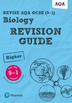 Pearson REVISE AQA GCSE (9-1) Biology Higher Revision Guide: For 2024 and 2025 assessments and exams - incl. free online edition (Revise AQA GCSE Scie