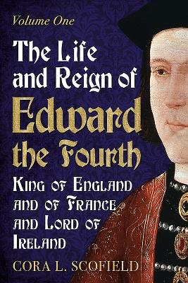 Life and Reign of Edward the Fourth