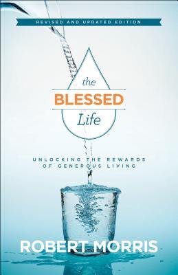 Blessed Life – Unlocking the Rewards of Generous Living