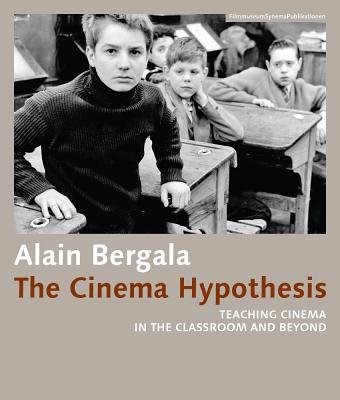 Cinema Hypothesis Â– Teaching Cinema in the Classroom and Beyond