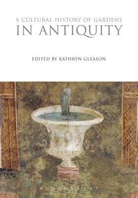 Cultural History of Gardens in Antiquity